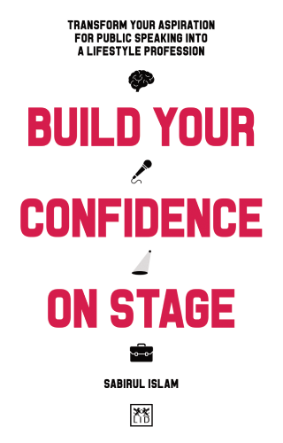 Build Your Confidence on Stage - Personal Development Books on Public Speaking